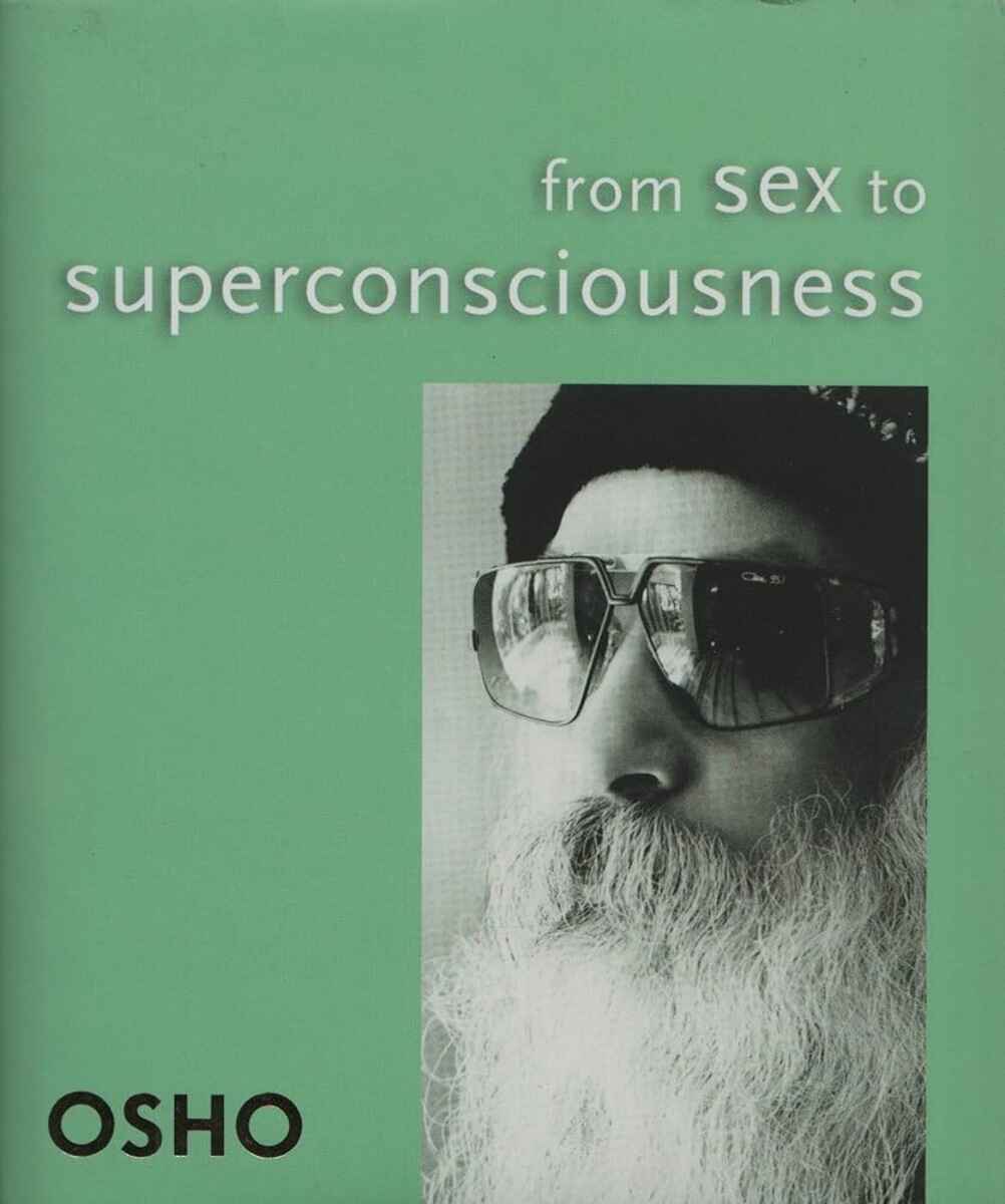 From Sex to Superconsciousness - OSHO